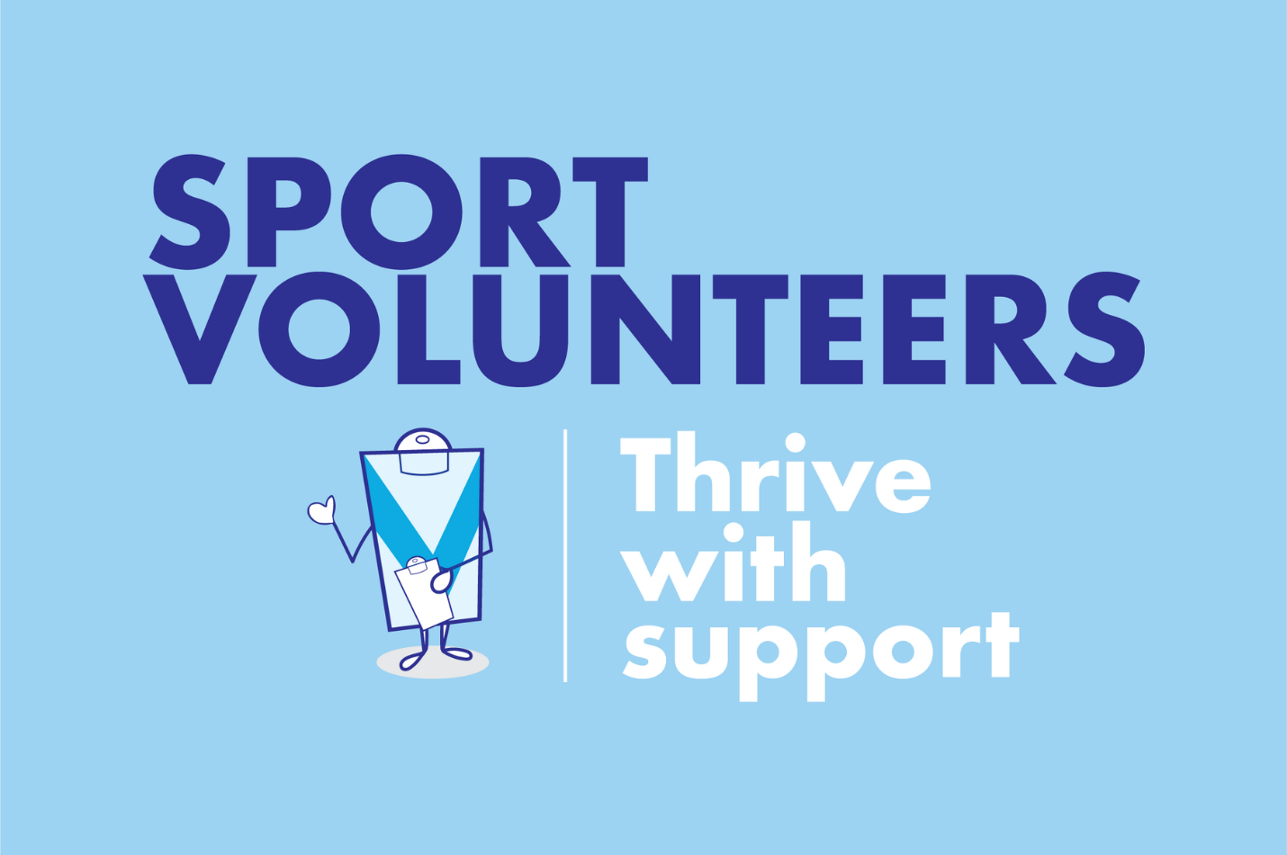 Text reading: 'Sport Volunteers, Thrive with support
