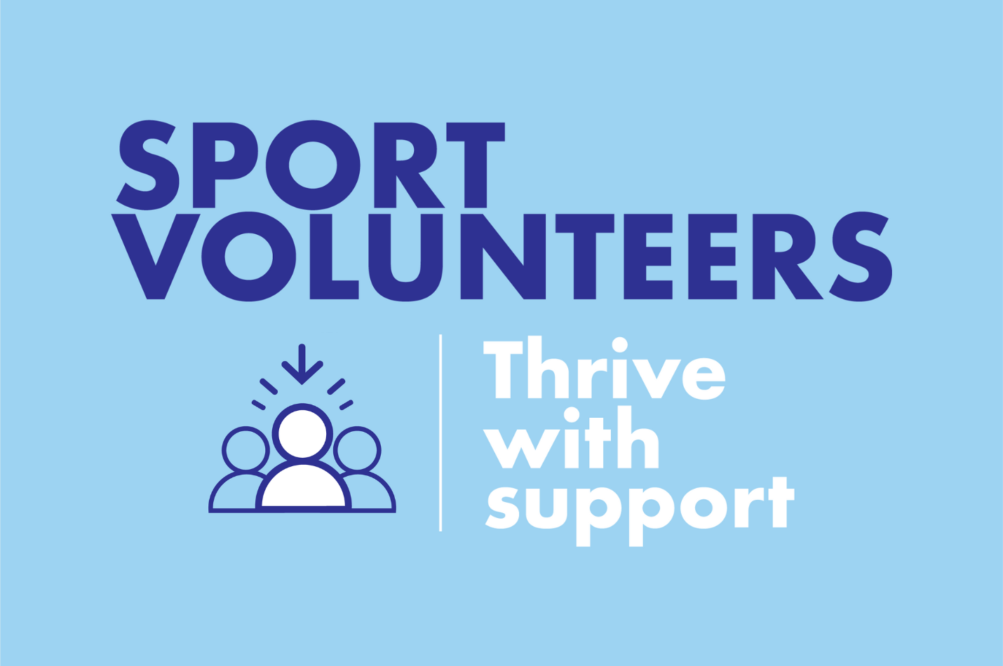 Text reads 'Sport Volunteers: Thrive with support'