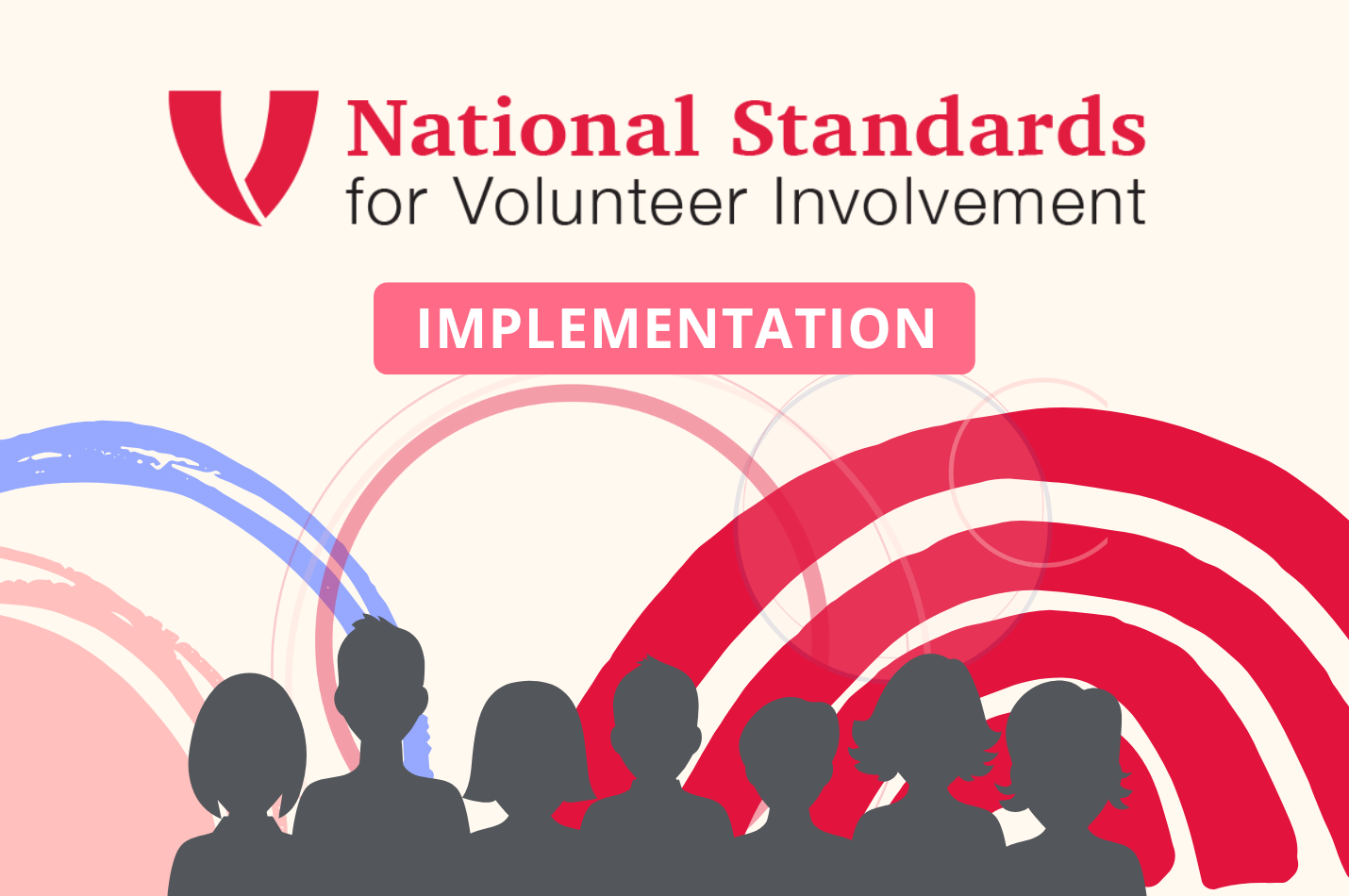 Implementing the National Standards for Volunteer Involvement