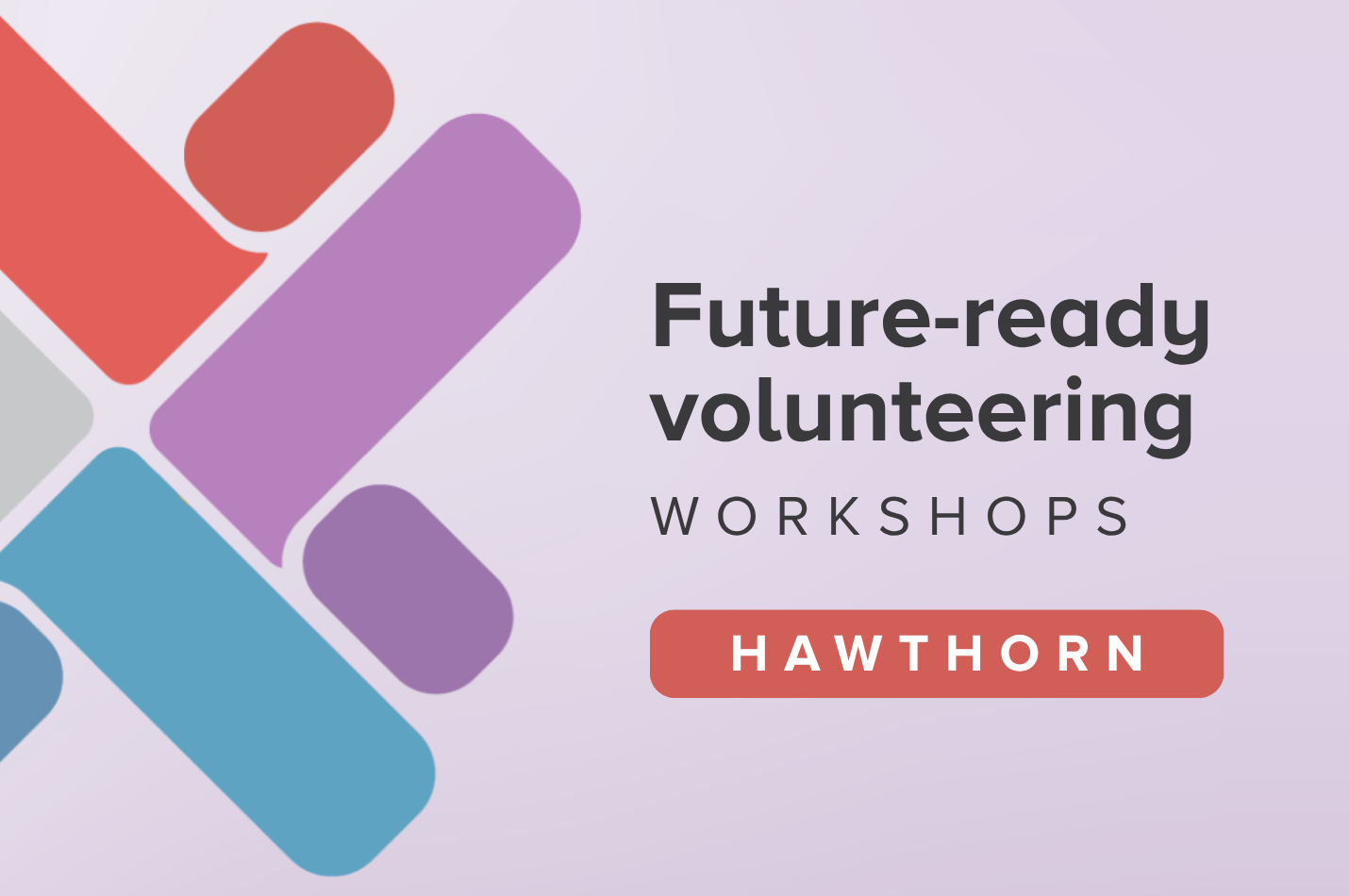 Future-Ready Volunteering Workshop: Hawthorn