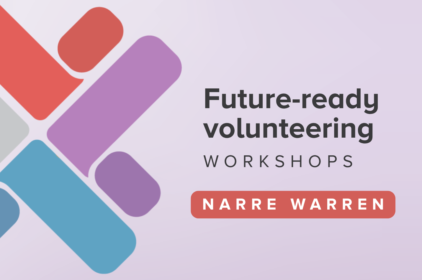 Future-Ready Volunteering Workshop: Narre Warren